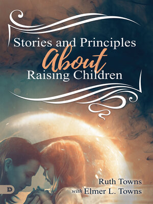 cover image of Stories and Principles About Raising Children
